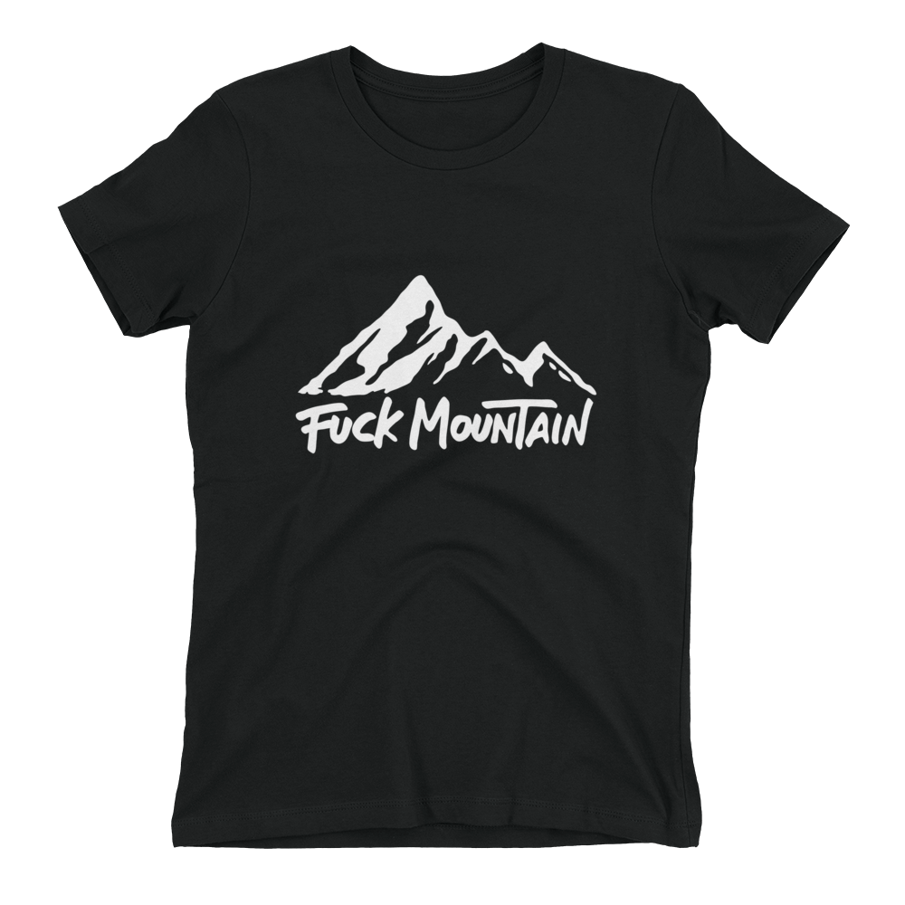 Fuck Mountain Women's t-shirt