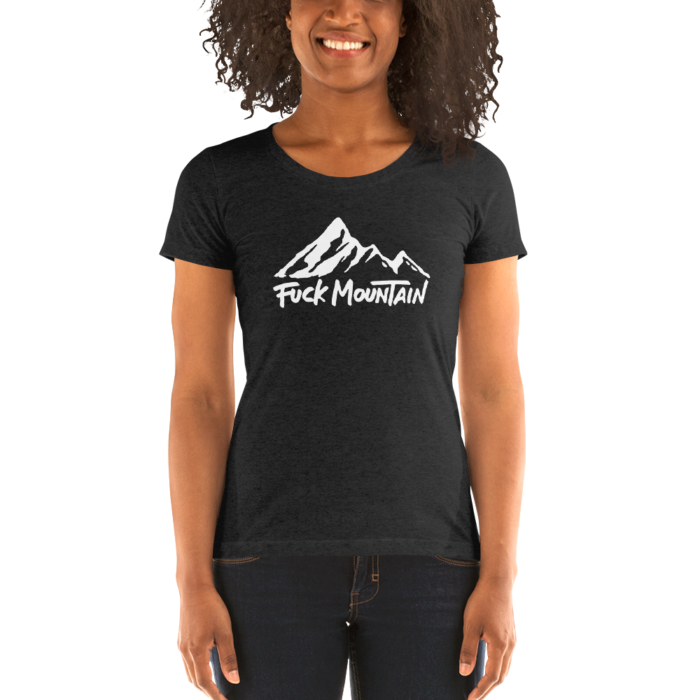 Fuck Mountain Ladies' short sleeve t-shirt